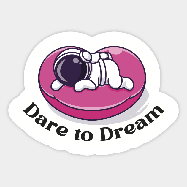 Dare to Dream Sticker by Little Painters